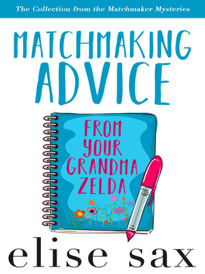 cover image of Matchmaking Advice From Your Grandma Zelda (The Collection from the Matchmaker Mysteries)